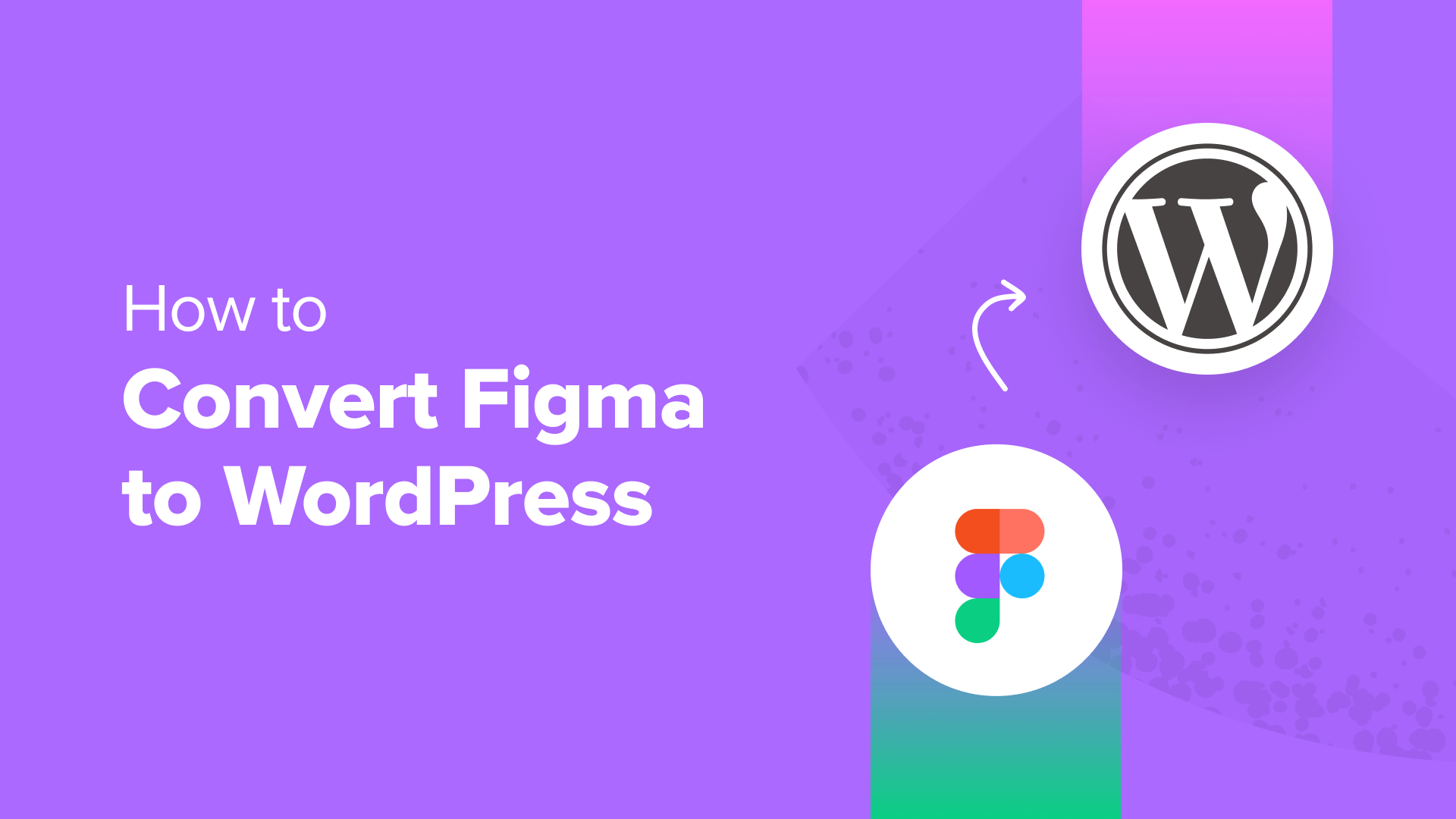A Step-by-Step Guide to Converting Figma Designs into WordPress Websites