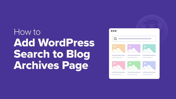 Implementing Search Functionality on WordPress Archive Pages: A Practical Guide