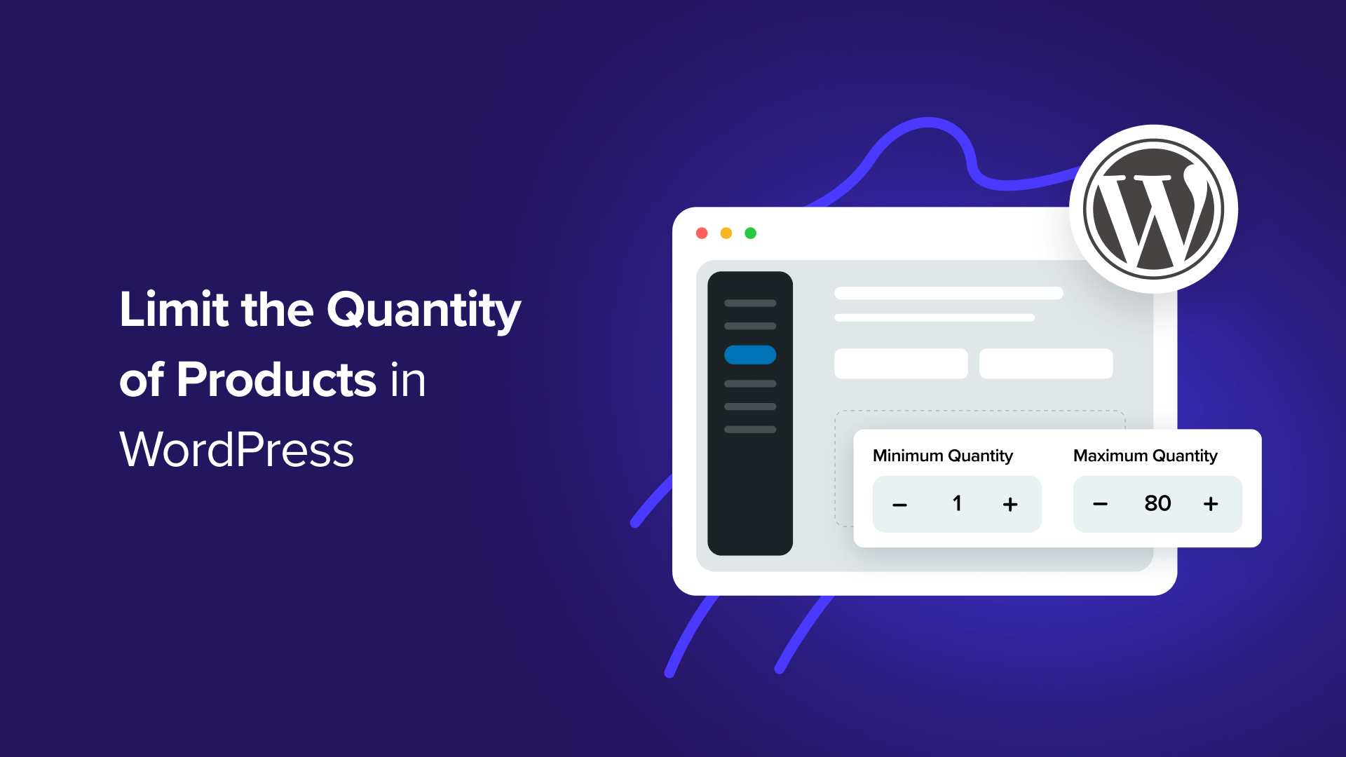 Step-by-Step Guide to Setting Purchase Quantity Limits in WordPress