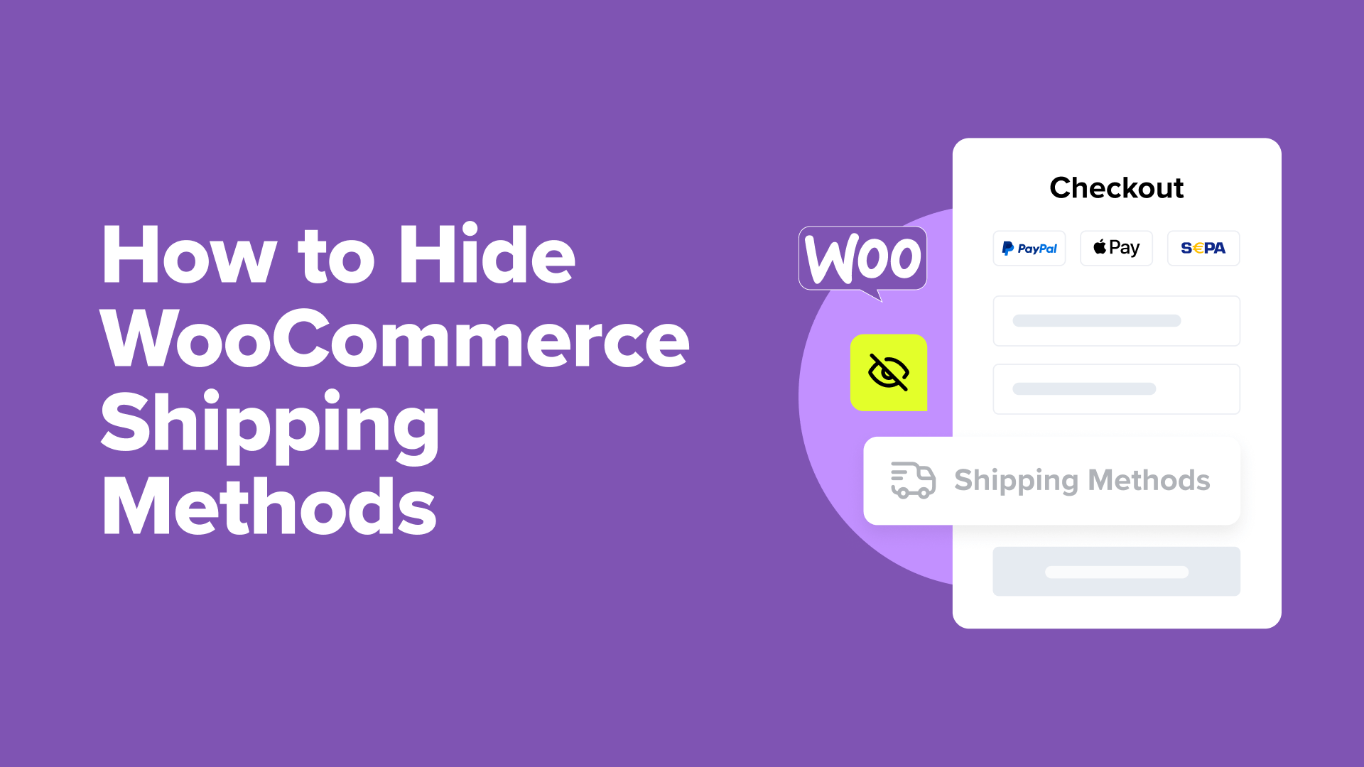 Two Effective Methods to Control WooCommerce Shipping Method Visibility