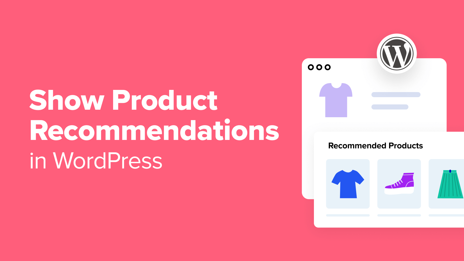 7 Effective Methods to Display Product Recommendations in WordPress