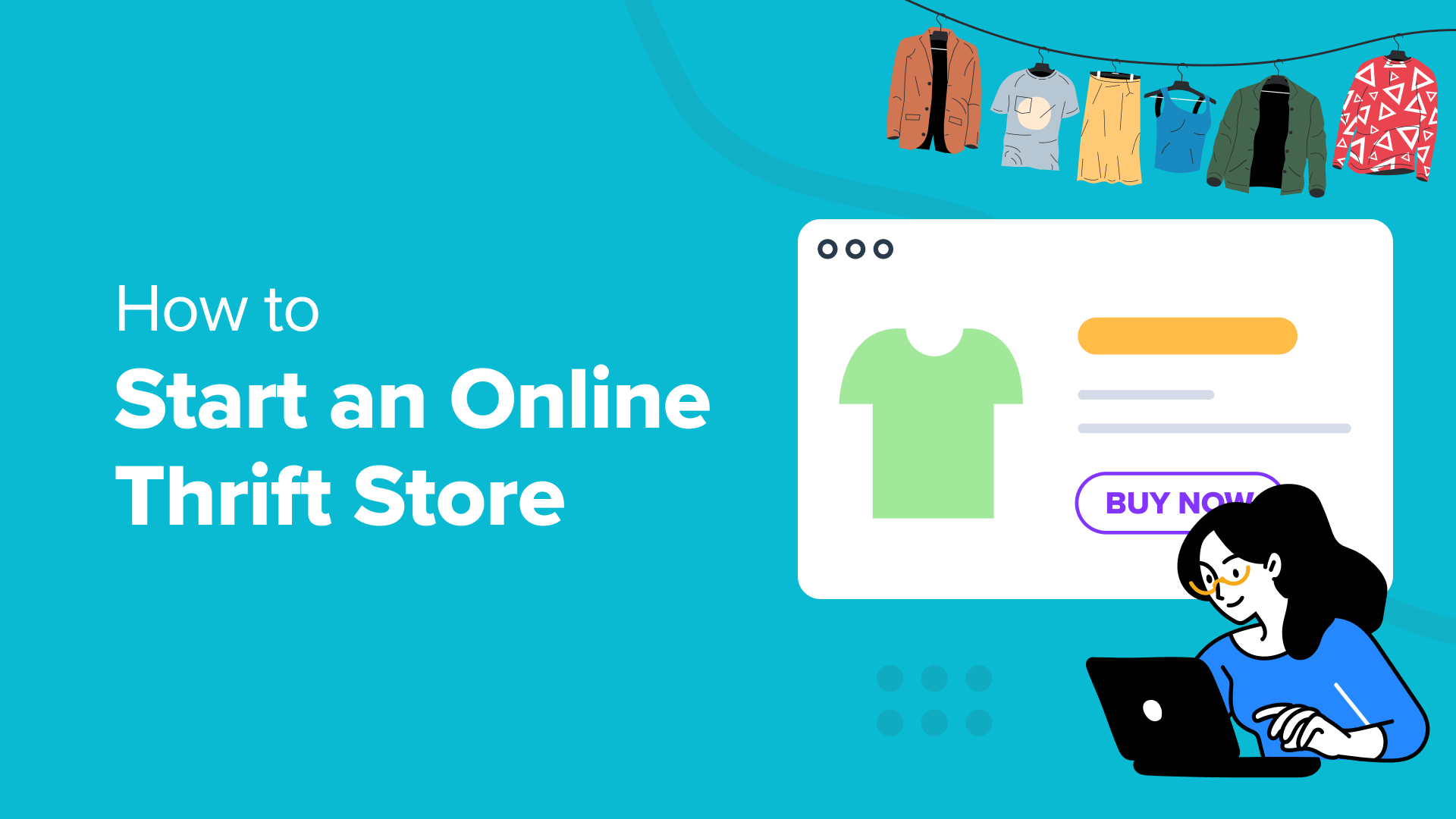 A Step-by-Step Guide to Launching Your Online Thrift Store with WordPress and WooCommerce