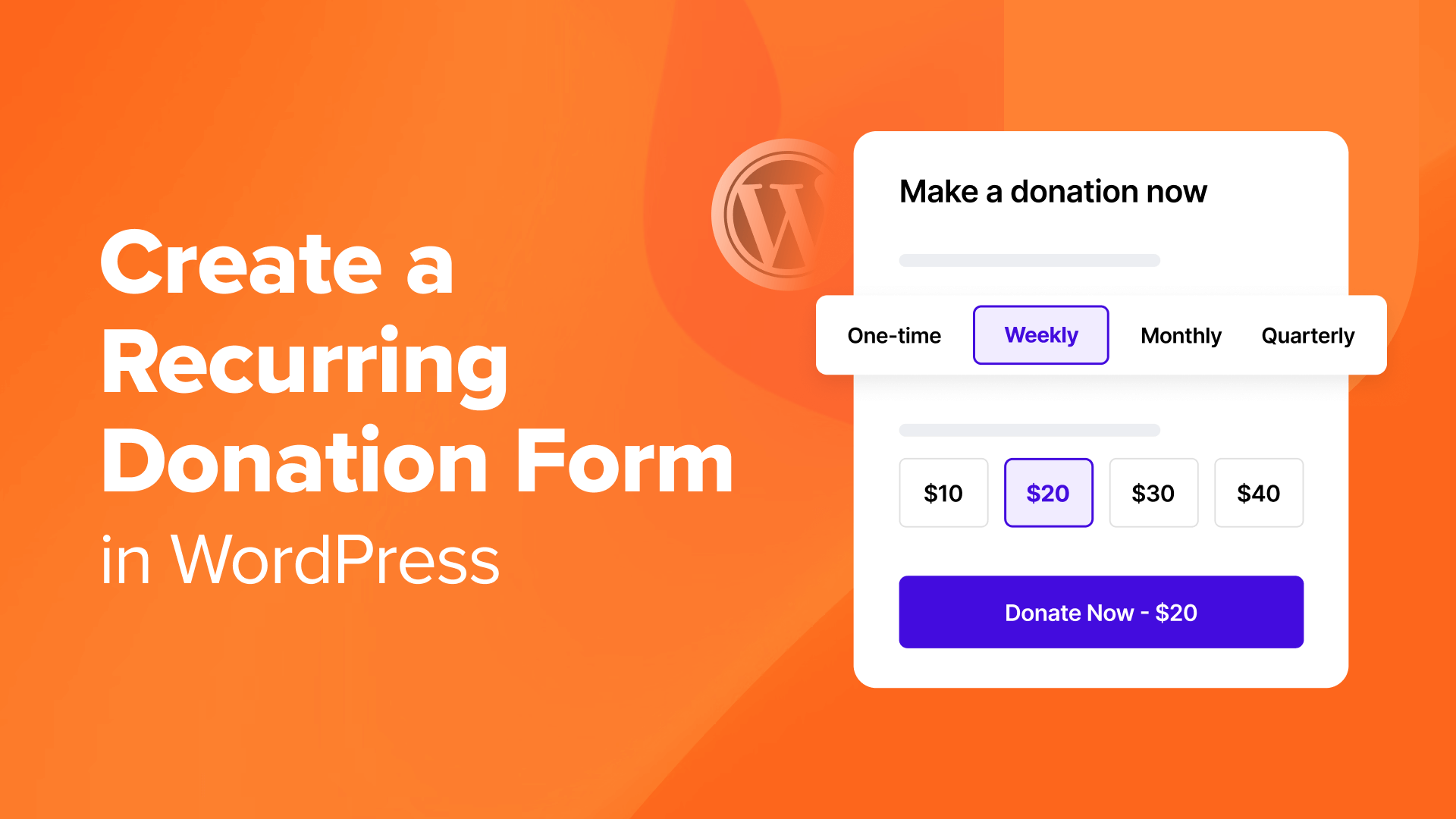 Step-by-Step Guide to Building Recurring Donation Forms in WordPress