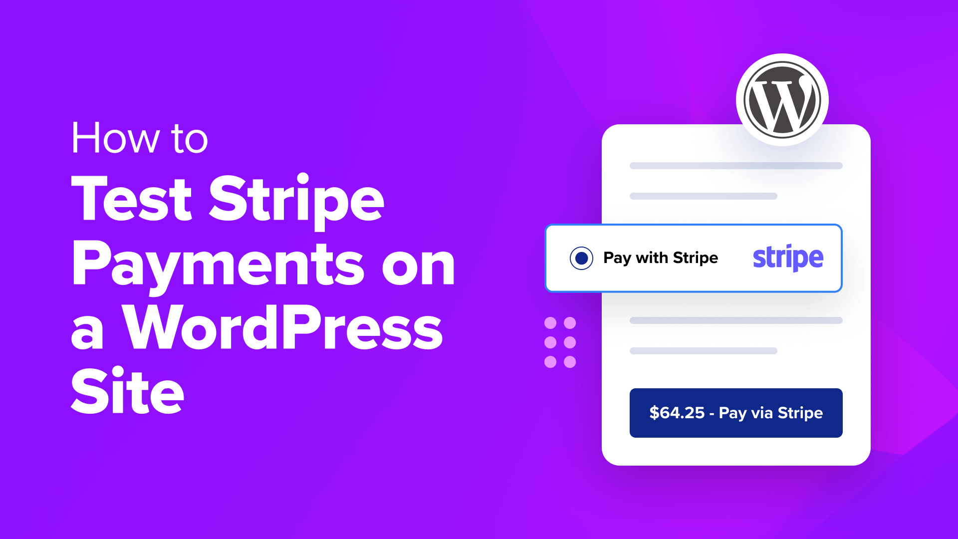 3 Practical Methods to Test Stripe Payment Processing in WordPress