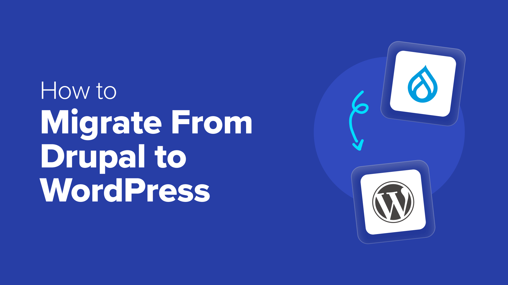 Complete Guide: Migrating Your Website from Drupal to WordPress