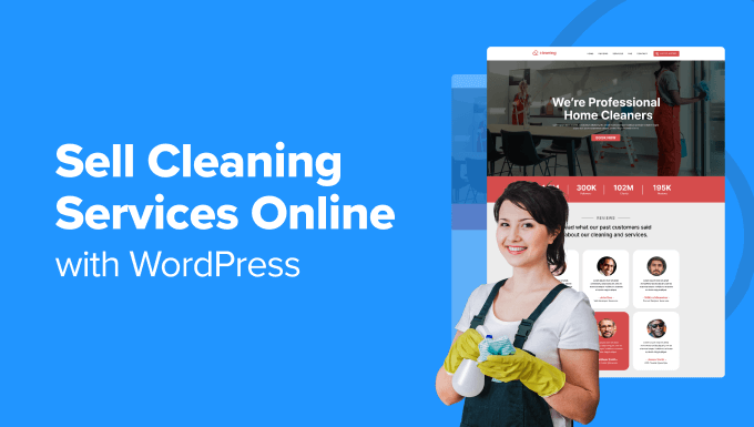 Two Effective Methods for Selling Cleaning Services Through Your WordPress Website