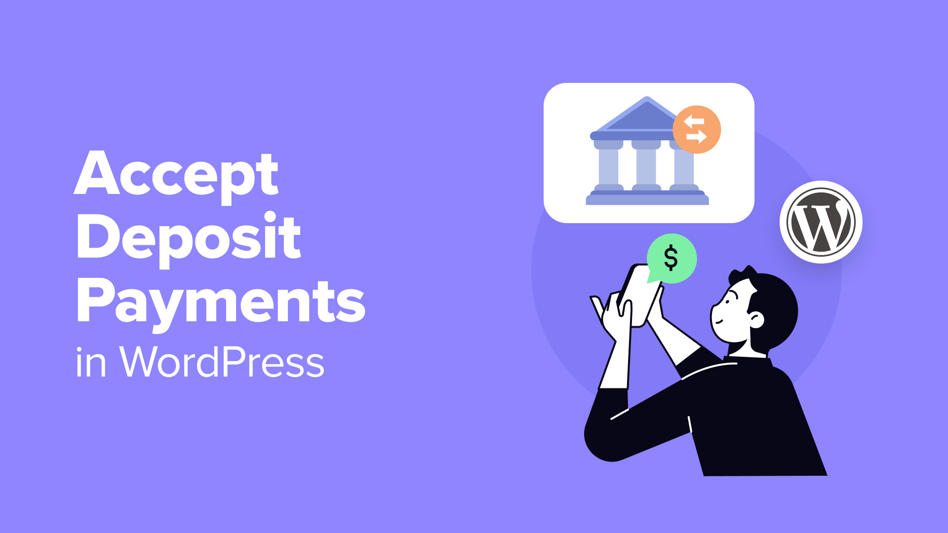 Two Practical Methods for Accepting Deposit Payments on Your WordPress Site