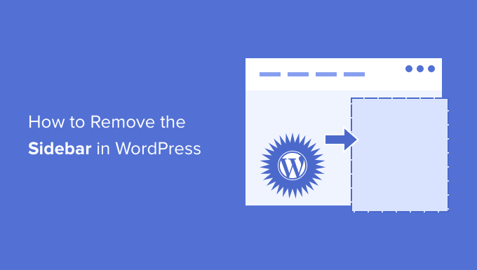 How to Remove the Sidebar in WordPress