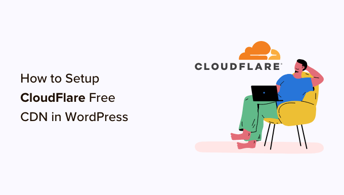 How to Setup CloudFlare Free CDN in WordPress