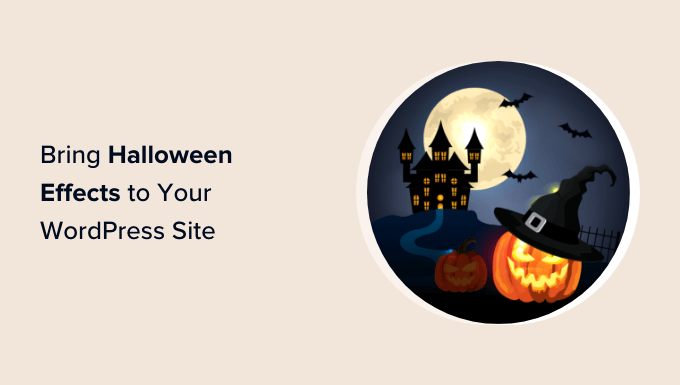 Ways to bring Halloween effects to your WordPress site